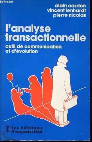 Imagen del vendedor de L ANALYSE TRANSACTIONNELLE - OUTILS DE COMMUNICATION ET DE EVOLUTION a la venta por Le-Livre