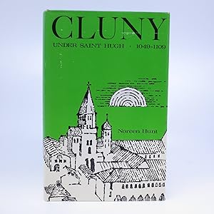 Cluny Under Saint Hugh, 1049-1109 (First American Edition)