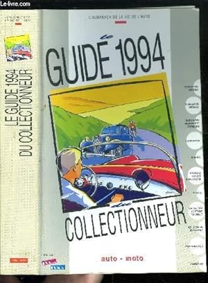 Seller image for LE GUIDE DU COLLECTIONNEUR 1994 - AUTO-MOTO for sale by Le-Livre