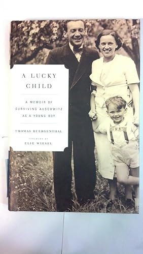 Seller image for A Lucky Child: A Memoir of Surviving Auschwitz as a Young Boy for sale by Early Republic Books