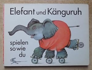 Bild des Verkufers fr Elefant und Knguruh spielen so wie du - Pappbilderbuch fr Kinder. zum Verkauf von Antiquariat BcherParadies