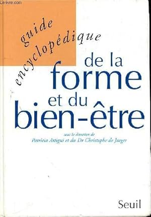 Bild des Verkufers fr GUIDE ENCYCLOPEDIE DE LA FORME ET DU BIEN ETRE zum Verkauf von Le-Livre