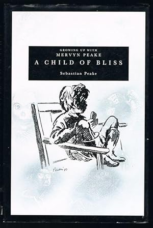 Seller image for A Child of Bliss: Growing Up with Mervyn Peake for sale by Jenny Wren Books