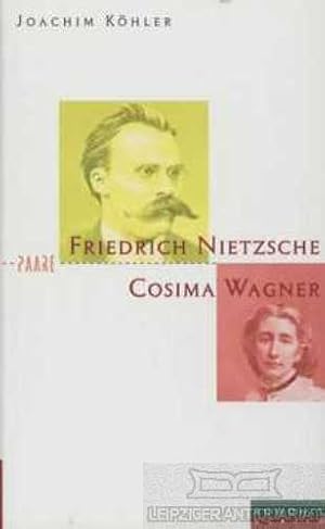 Bild des Verkufers fr Friedrich Nietzsche und Cosima Wagner Die Schule der Unterwerfung zum Verkauf von Leipziger Antiquariat