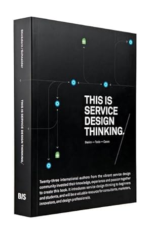 Image du vendeur pour This Is Service Design Thinking : Basics, Tools, Cases mis en vente par AHA-BUCH GmbH