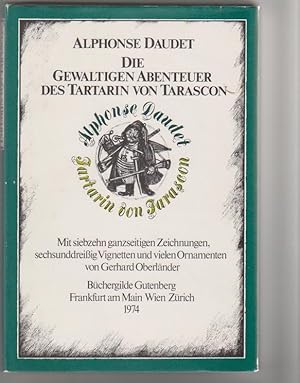 Die gewaltigen Abenteuer des Tartarin von Tarascon. Mit 17 ganzseitigen Zeichnungen, 36 Vignetten...