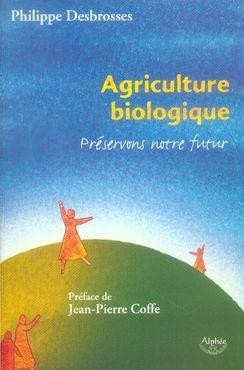 Image du vendeur pour Agriculture biologique mis en vente par Chapitre.com : livres et presse ancienne