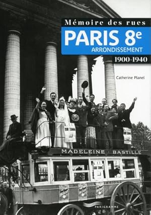 mémoire des rues ; Paris 8e arrondissement ; 1900-1940