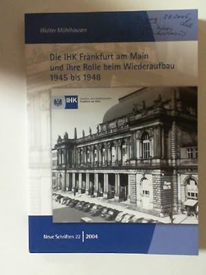 Die IHK Frankfurt am Main und ihre Rolle beim Wiederaufbau 1945 bis 1948.