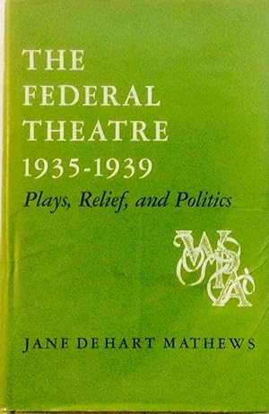 Seller image for The Federal Theatre 1935 - 1939 for sale by Jay's Basement Books