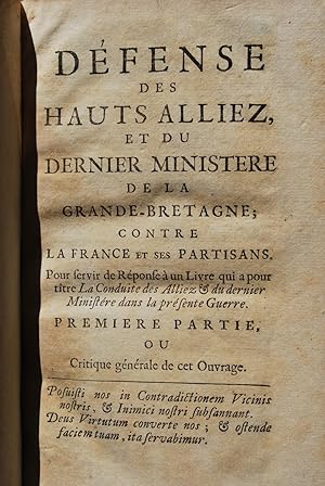 Défense des Hauts Alliez, et du dernier ministère de la Grande-Bretagne; contre la France et ses ...