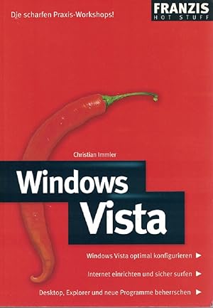 Windows Vista : [Windows Vista optimal konfigurieren ; Internet einrichten und sicher surfen ; De...