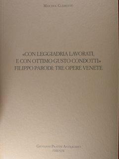 Con leggiadria lavorati, e con ottimo gusto condotti. Filippo Parodi: tre opere venete.