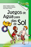 Juegos de agua para días de sol - 1ª edición.