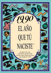 Imagen del vendedor de 1990 EL AO QUE T NACISTE a la venta por AG Library