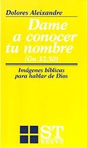 Seller image for Dame a conocer tu nombre for sale by Imosver