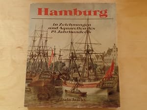 Bild des Verkufers fr Hamburg in Zeichnungen und Aquarellen des 19. Jahrhunderts. Gisela Jaacks zum Verkauf von Antiquariat Rohde