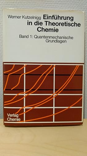 Bild des Verkufers fr Einfhrung in die Theoretische Chemie, Band 1: Quantenmechanische Grundlagen zum Verkauf von PlanetderBuecher