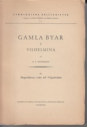 Seller image for Gamla byar I Vilhelmina. 3. Skogstrakterna i ster och Volgsjtrakten. for sale by Allguer Online Antiquariat