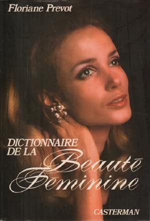 Image du vendeur pour Dictionnaire de la beaut fminine mis en vente par librairie philippe arnaiz