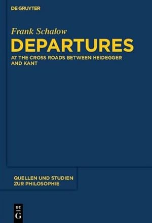 Bild des Verkufers fr Departures : At the Crossroads between Heidegger and Kant zum Verkauf von AHA-BUCH GmbH