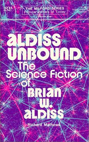 Bild des Verkufers fr ALDISS UNBOUND - The Science Fiction of Brain W Aldiss zum Verkauf von Fantastic Literature Limited