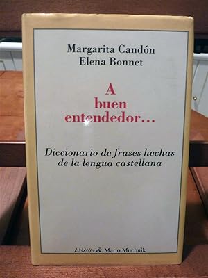 A BUEN ENTENDEDOR-Diccionario de frases hechas de la lengua castellana