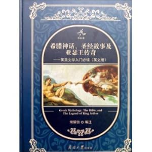 Imagen del vendedor de Greek mythology. biblical stories and Arthurian legends-an introduction to English and American literature must be read (English version)(Chinese Edition) a la venta por liu xing