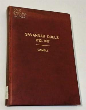 Image du vendeur pour Savannah Duels and Duellists 1733- 1877 mis en vente par Transition Living