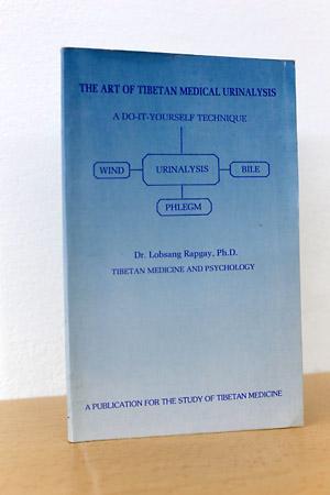 The Art of Tibetan Medical Urinalysis, A do it yourself technique / a Publication for the study o...