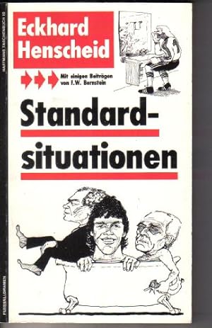 Standardsituationen : Fussball-Dramen. Mit einigen Beitr. von F. W. Bernstein / Haffmans-Taschenb...