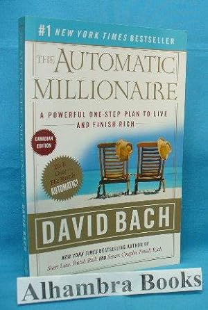 Immagine del venditore per The Automatic Millionaire : A Powerful One-Step Plan to Live and Finish Rich Canadian edition venduto da Alhambra Books