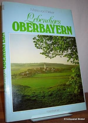 Bild des Verkufers fr Lebendiges Oberbayern. zum Verkauf von Antiquariat Christian Strobel (VDA/ILAB)
