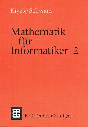 Mathematik für Informatiker 2 (Leitfäden und Monographien der Informatik).