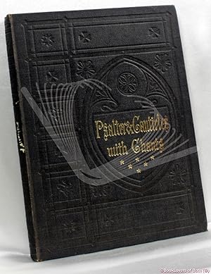 The Psalter and Canticles, with Appropriate Chants, Ancient and Modern