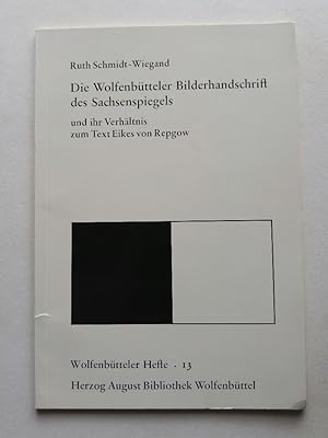 Seller image for Die Wolfenbtteler Bilderhandschrift des Sachsenspiegels und ihr Verhltnis zum Text Eikes von Repgow (Wolfenbtteler Hefte, 13) for sale by ANTIQUARIAT Franke BRUDDENBOOKS