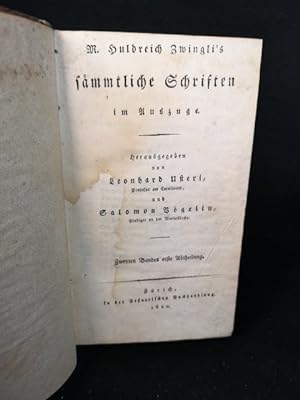 Bild des Verkufers fr M. Huldreich Zwingli's smmtliche Schriften im Auszuge. - [2 Bnde mit je zwei Abtheilungen]. zum Verkauf von ANTIQUARIAT Franke BRUDDENBOOKS