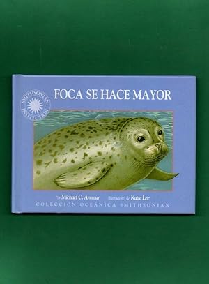 Bild des Verkufers fr FOCA SE HACE MAYOR. (Coleccin Ocenica Smithsonian). zum Verkauf von Librera DANTE