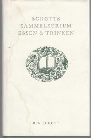 Imagen del vendedor de Schotts Sammelsurium Essen & Trinken a la venta por Graphem. Kunst- und Buchantiquariat