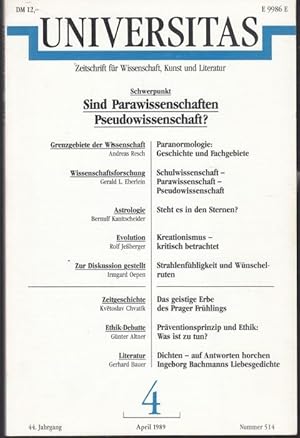 Bild des Verkufers fr Schwerpunkt: Sind Parawissenschaften Pseudowissenschaften? (= Universitas, 44. Jg. / 4, April 1989, Nr. 514) zum Verkauf von Graphem. Kunst- und Buchantiquariat