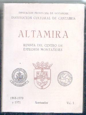 ALTAMIRA. REVISTA DEL CENTRO DE ESTUDIOS MONTAÑESES, 1968-1970 Y 1971,M VOL.1