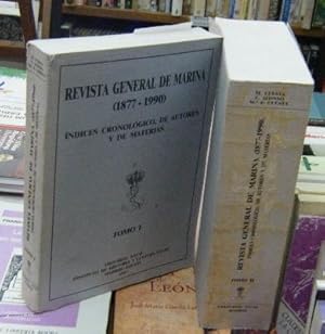REVISTA GENERAL DE MARINA. 1877-1990. ÍNDICES CRONOLÓGICO, DE AUTORES Y DE MATERIAS. 2 TOMOS