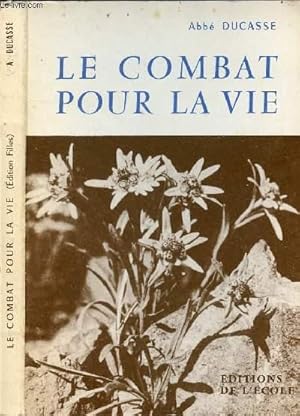 Seller image for LE COMBAT POUR LA VIE for sale by Le-Livre