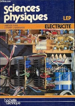 Imagen del vendedor de SCIENCES PHYSIQUES LEP ELECTRICITE a la venta por Le-Livre