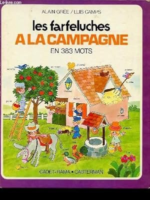 Image du vendeur pour LES FARFELUCHES A LA CAMPAGNE EN 383 MOTS mis en vente par Le-Livre