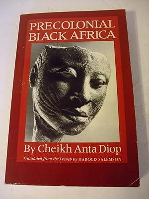 Seller image for Precolonial Black Africa: A Comparative Study of the Political and Social Systems of Europe and Black Africa, from Antiquity to the Formation of Modern States for sale by Lily of the Valley Books