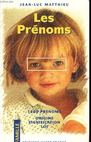 Bild des Verkufers fr LES PRENOMS - 1300 PRENOMS - ORIGINE - SIGNIFICATION - LOI. zum Verkauf von Le-Livre