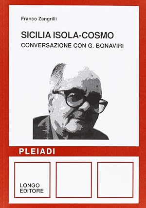 Image du vendeur pour Sicilia isola-cosmo. Conversazione con Giuseppe Bonaviri mis en vente par Libro Co. Italia Srl