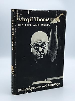 Virgil Thomson. His Life and Music