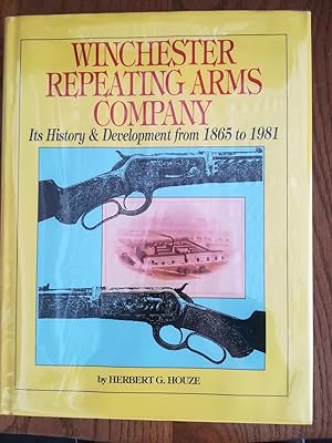 Winchester Repeating Arms Company. Its History & Development from 1865-1981